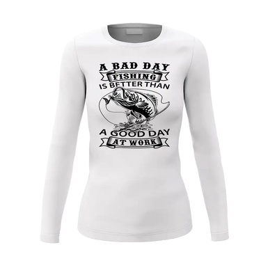 A Bad Day At Fishing Women Long Sleeve Shirt